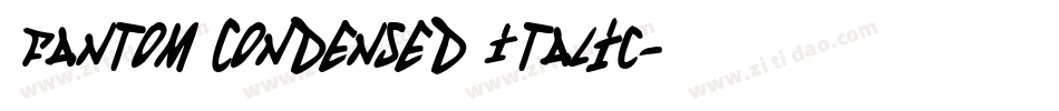 Fantom Condensed Italic字体转换